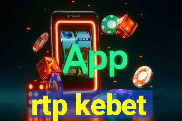 rtp kebet